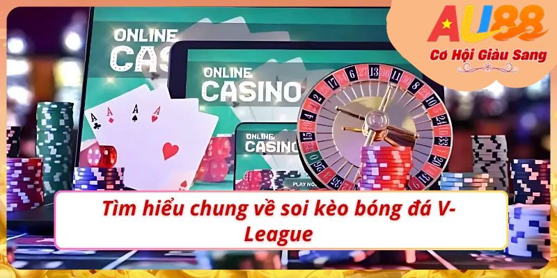 Khái quát về soi kèo bóng đá V-League